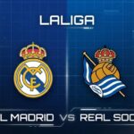 Sorotan Baru Seputar Real Madrid Vs Sociedad yang Menarik Perhatian